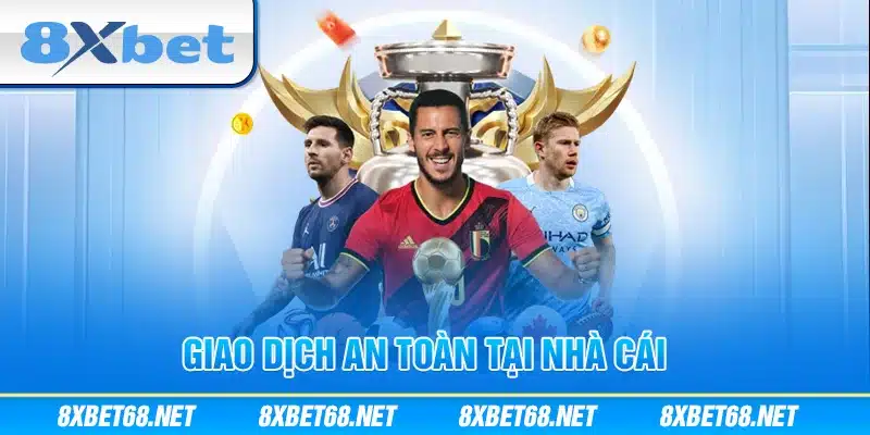 Giao dịch an toàn tại nhà cái